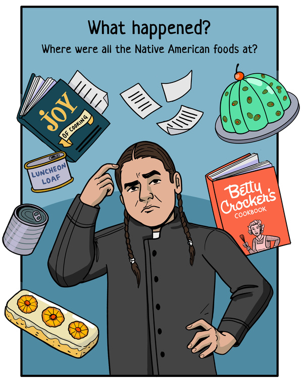 Panel 4: "What happened? Where were all the Native American foods at?"